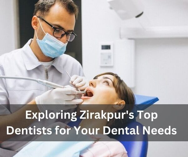 List of Best Dentists Zirakpur | Dental…